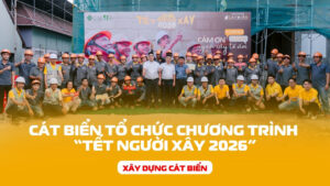 cat-bien-to-chuc-tet-nguoi-xay-2026